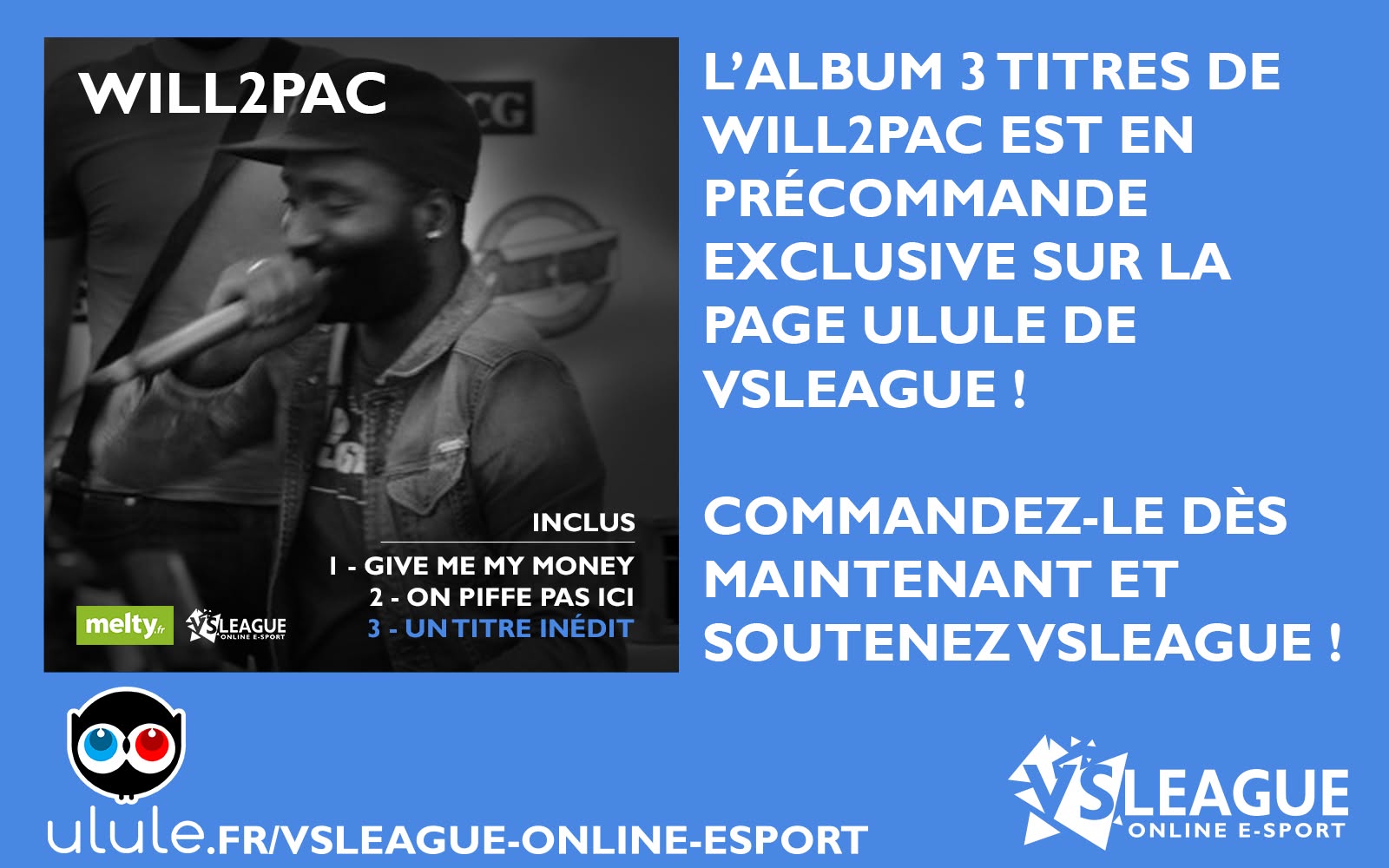 VSLeague - Will2pac's album available on Ulule
