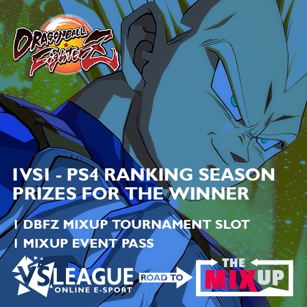 VSLeague - Ranking season (1VS1 - PS4) Dragon Ball FighterZ : Road to The Mixup !