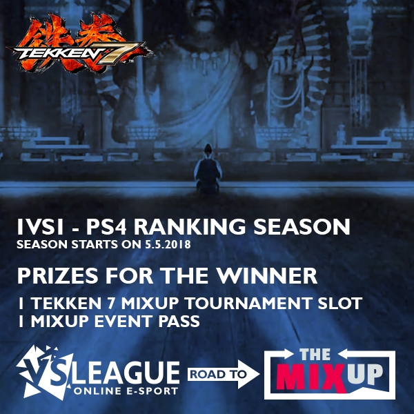 VSLeague - RANKING SEASON (1VS1 – PS4) TEKKEN 7 : ROAD TO THE MIXUP !